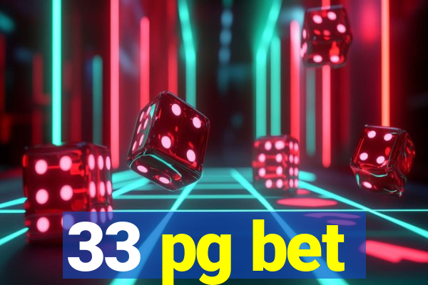33 pg bet